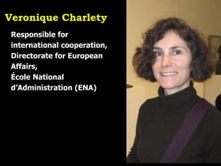 Open Education | open.tudelft.nl/education
Veronique Charlety
Responsible for
international cooperation,
Directorate for European
Affairs,
École National
d’Administration (ENA)
 