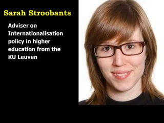 Open Education | open.tudelft.nl/education
Sarah Stroobants
Adviser on
Internationalisation
policy in higher
education from the
KU Leuven
 