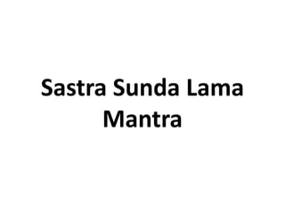 Sastra Sunda Lama
Mantra
 