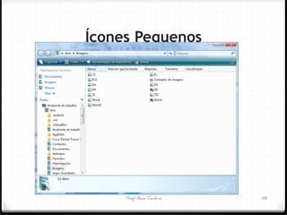Profª Ana Teodoro 
Ícones Pequenos 
26  