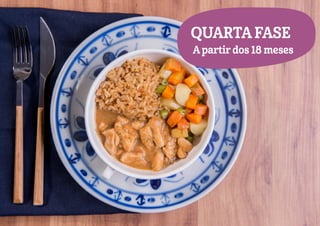 QUARTA FASE
A partir dos 18 meses
 