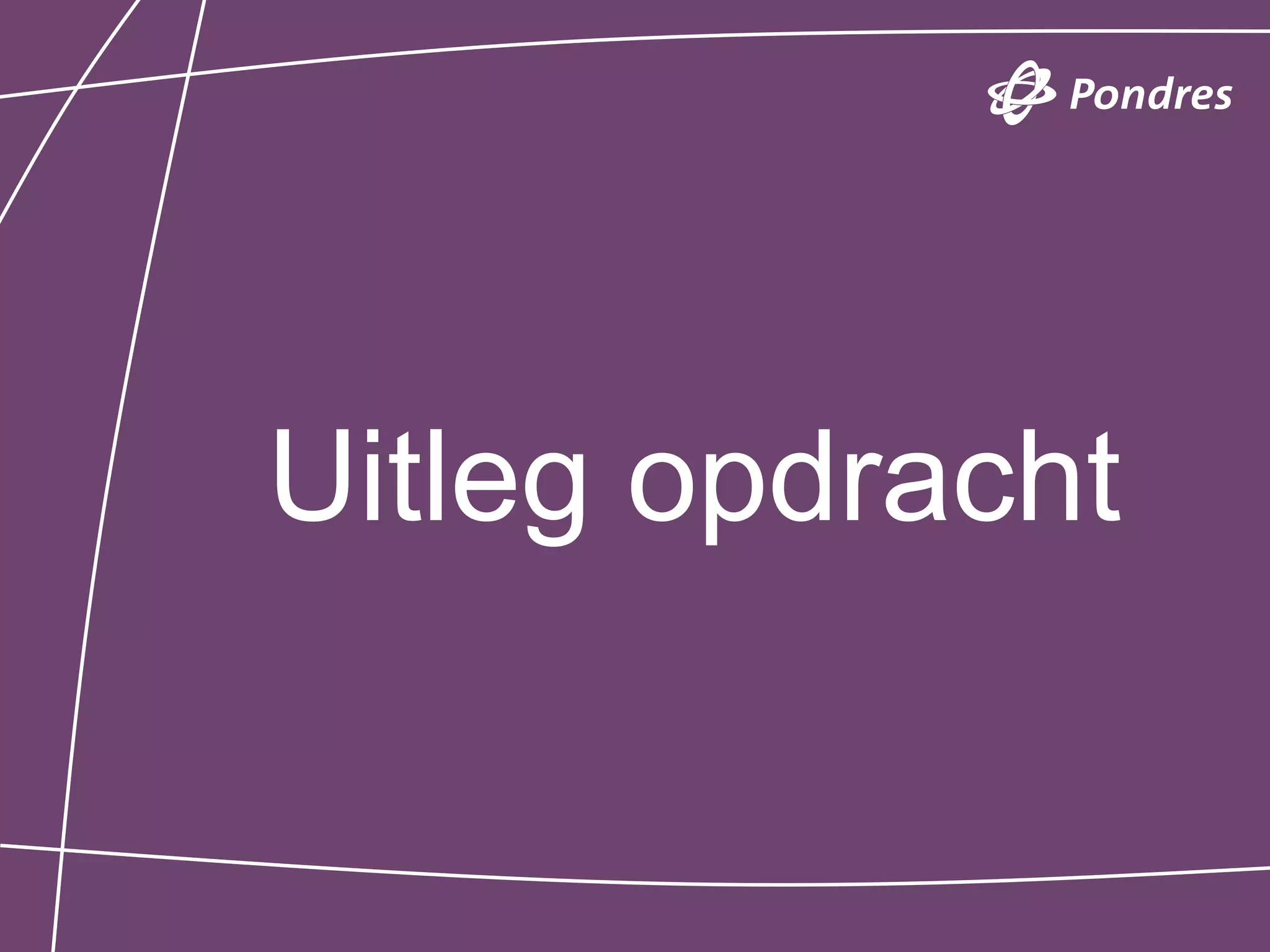 Uitleg opdracht
 