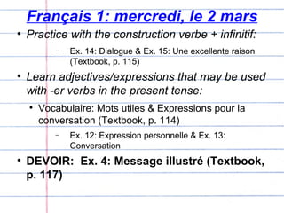 Français 1: mercredi, le 2 mars ,[object Object],[object Object],[object Object],[object Object],[object Object],[object Object]