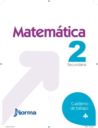 2
Secundaria
Matemática
Cuaderno
de trabajo
MALICI2CT-U0.indd 1 5/24/16 10:26 AM
 