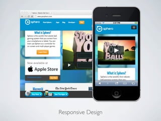 Responsive Design
 