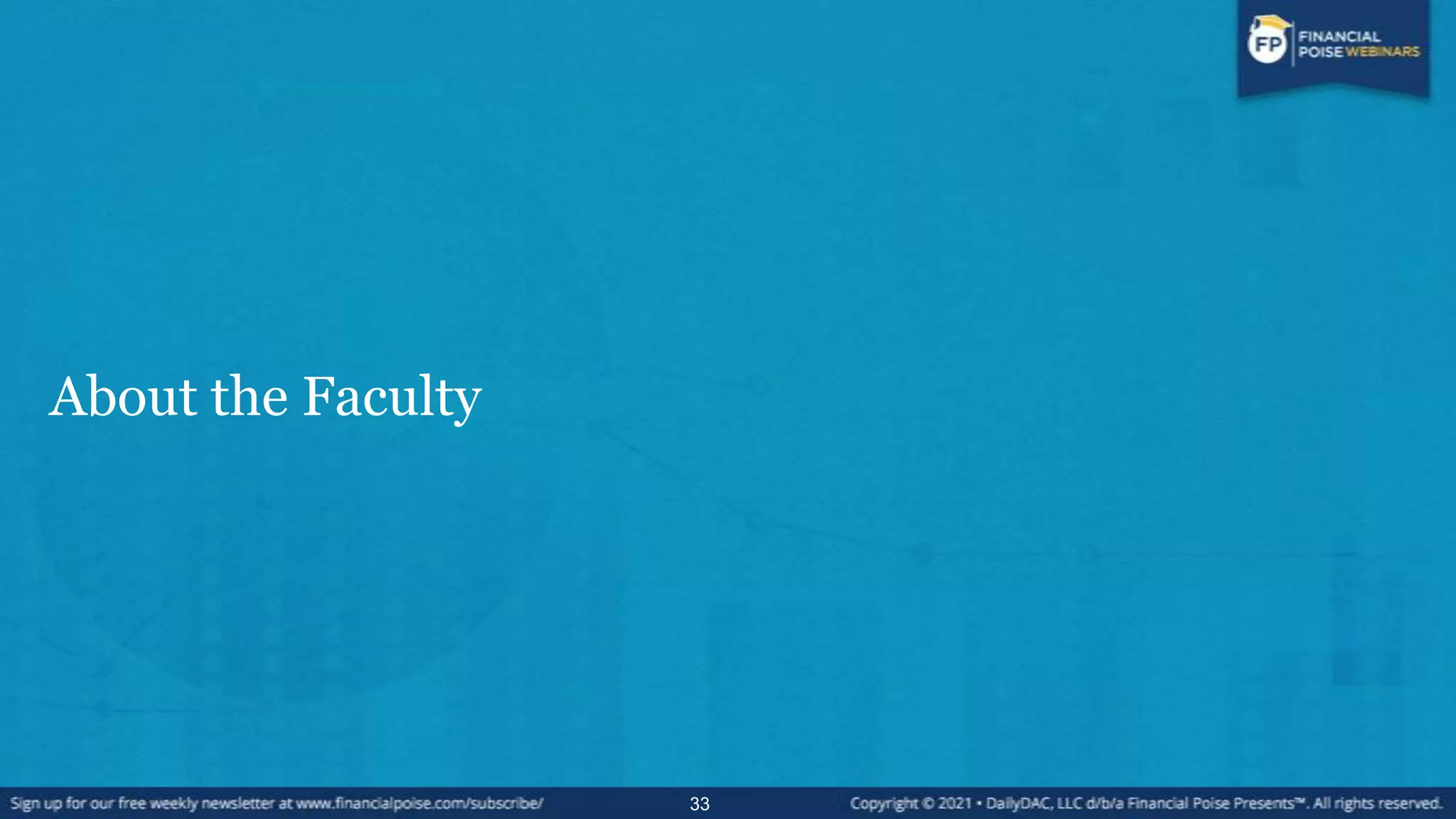 About the Faculty
33
 