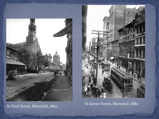 St-James Street, Montréal, 1880St-Paul Street, Montréal, 1860