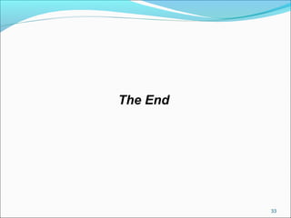 33 
The End 
