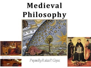 Medieval
Philosophy
Pr
ep
ar
edb
yRaiz
z
aP.C
o
rp
u
z
 