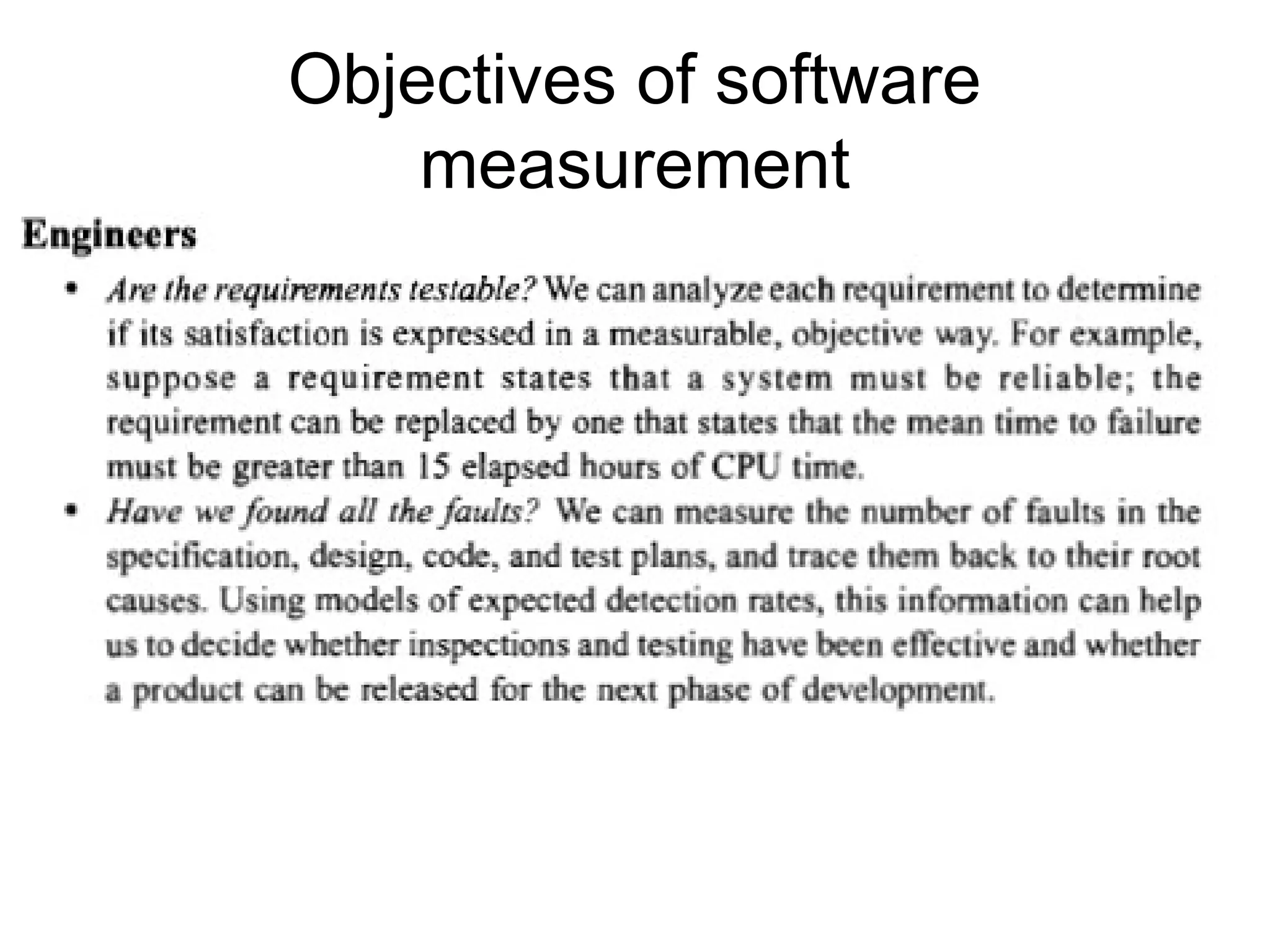 Objectives of software
measurement
 