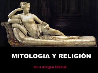MITOLOGIA Y RELIGIÓN en la Antigua GRECIA 