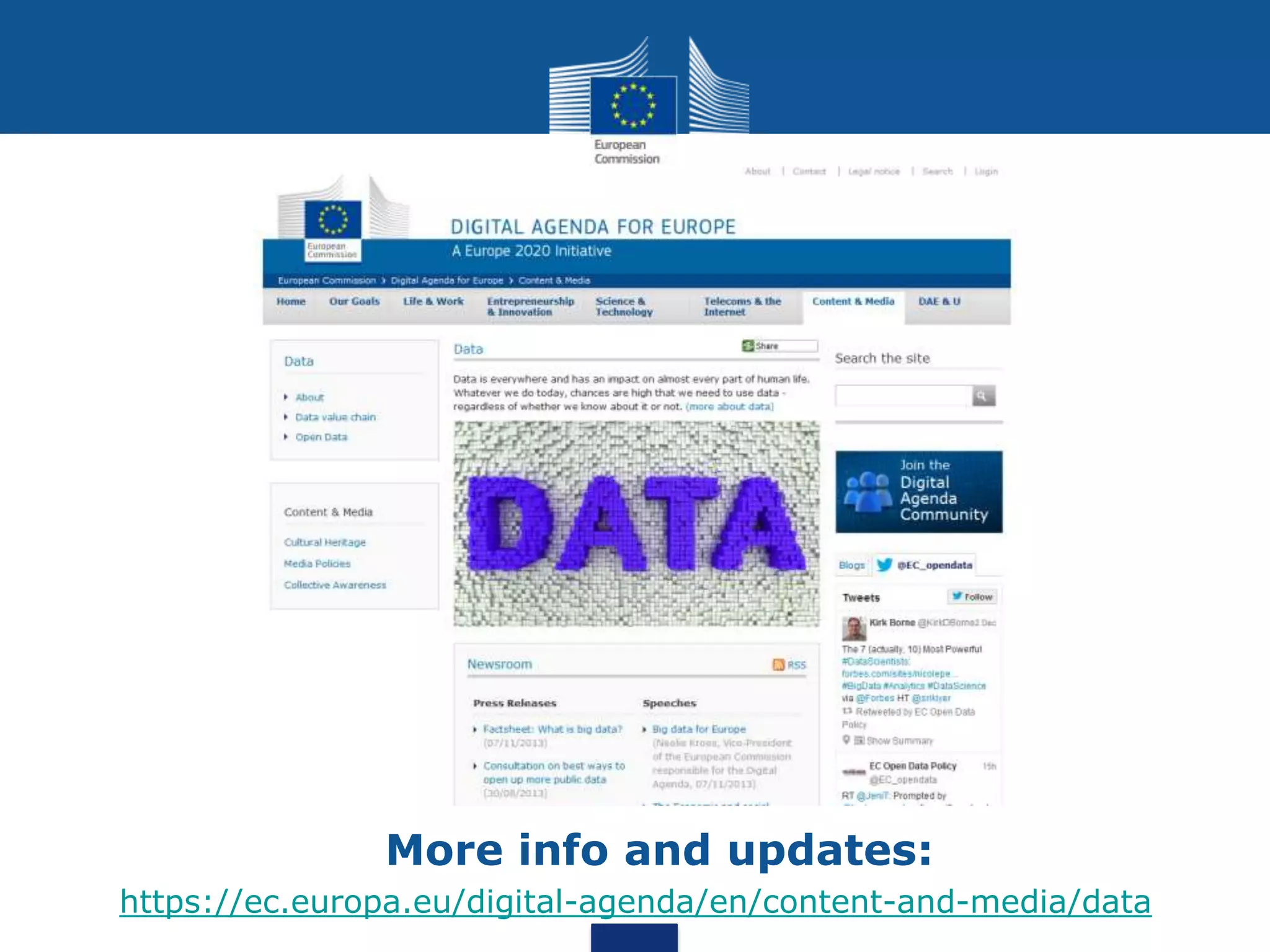 • More info and updates:
https://ec.europa.eu/digital-agenda/en/content-and-media/data
 