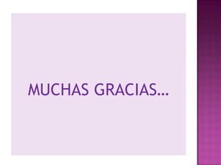 MUCHAS GRACIAS…
 