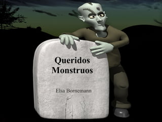 Queridos Monstruos Elsa Bornemann 