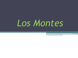 Los Montes
 