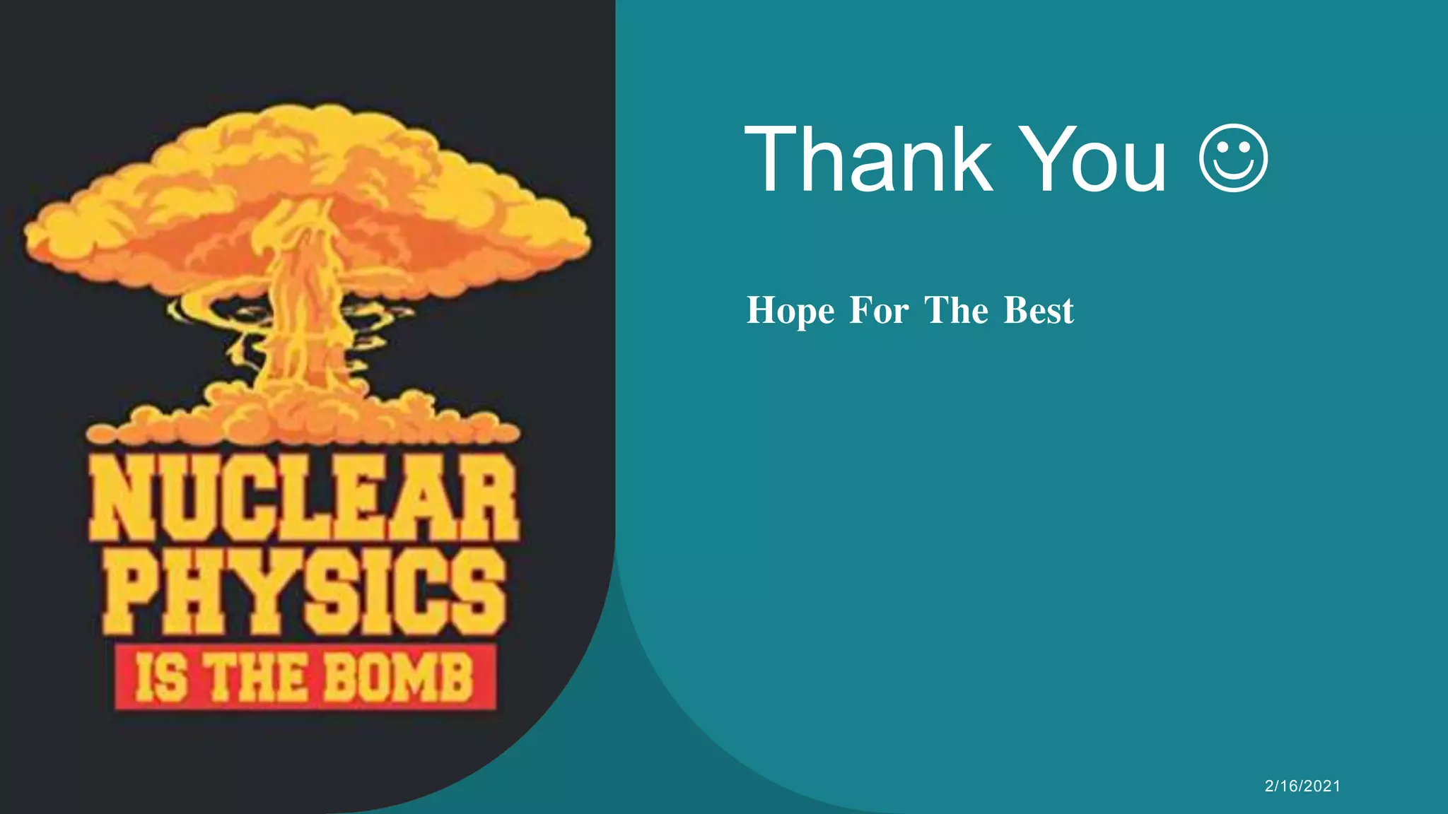 Thank You 
Hope For The Best
Syeda Nimra Salamat 2/16/2021
 