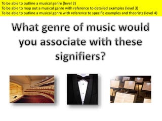 What genre
would you
associate
with these
signifiers?
 