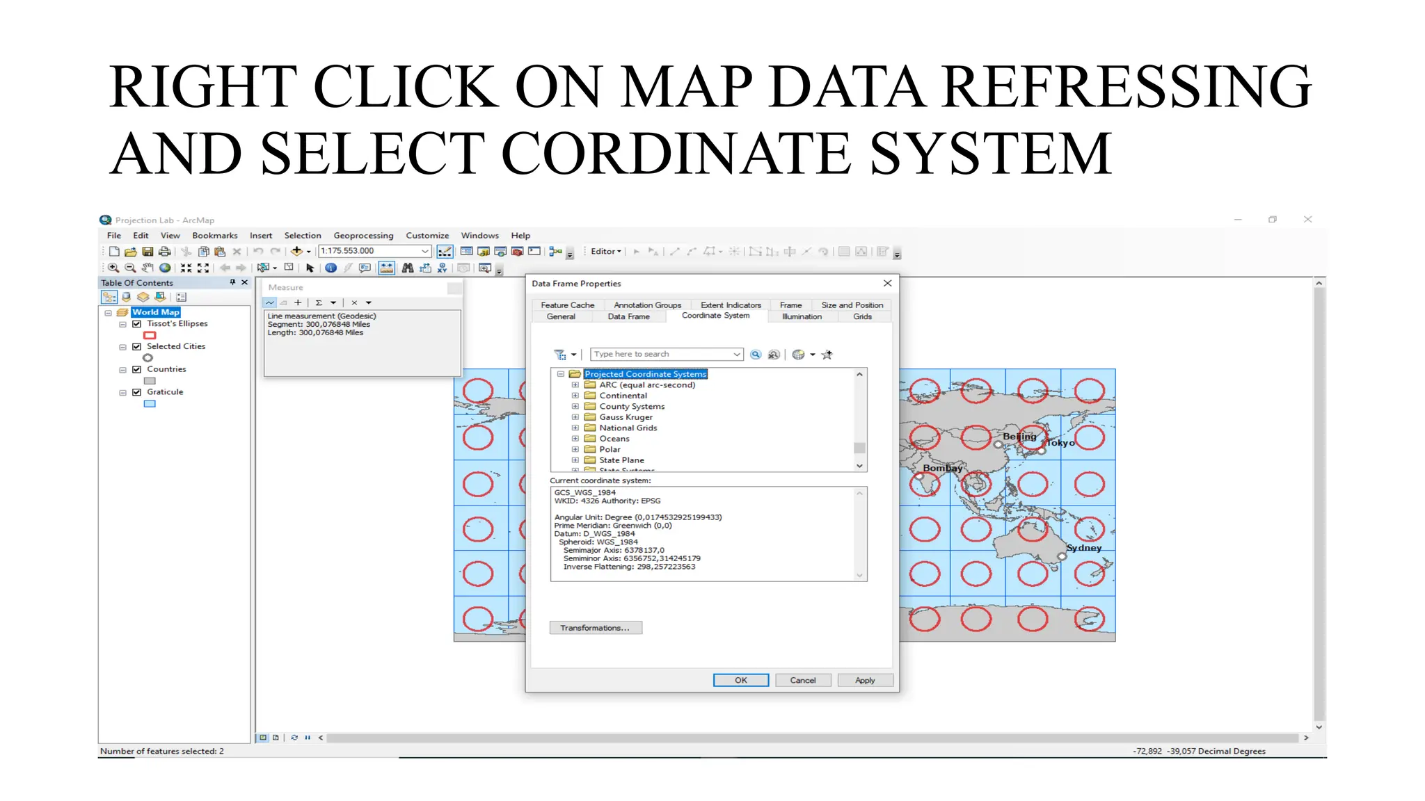 RIGHT CLICK ON MAP DATA REFRESSING
AND SELECT CORDINATE SYSTEM