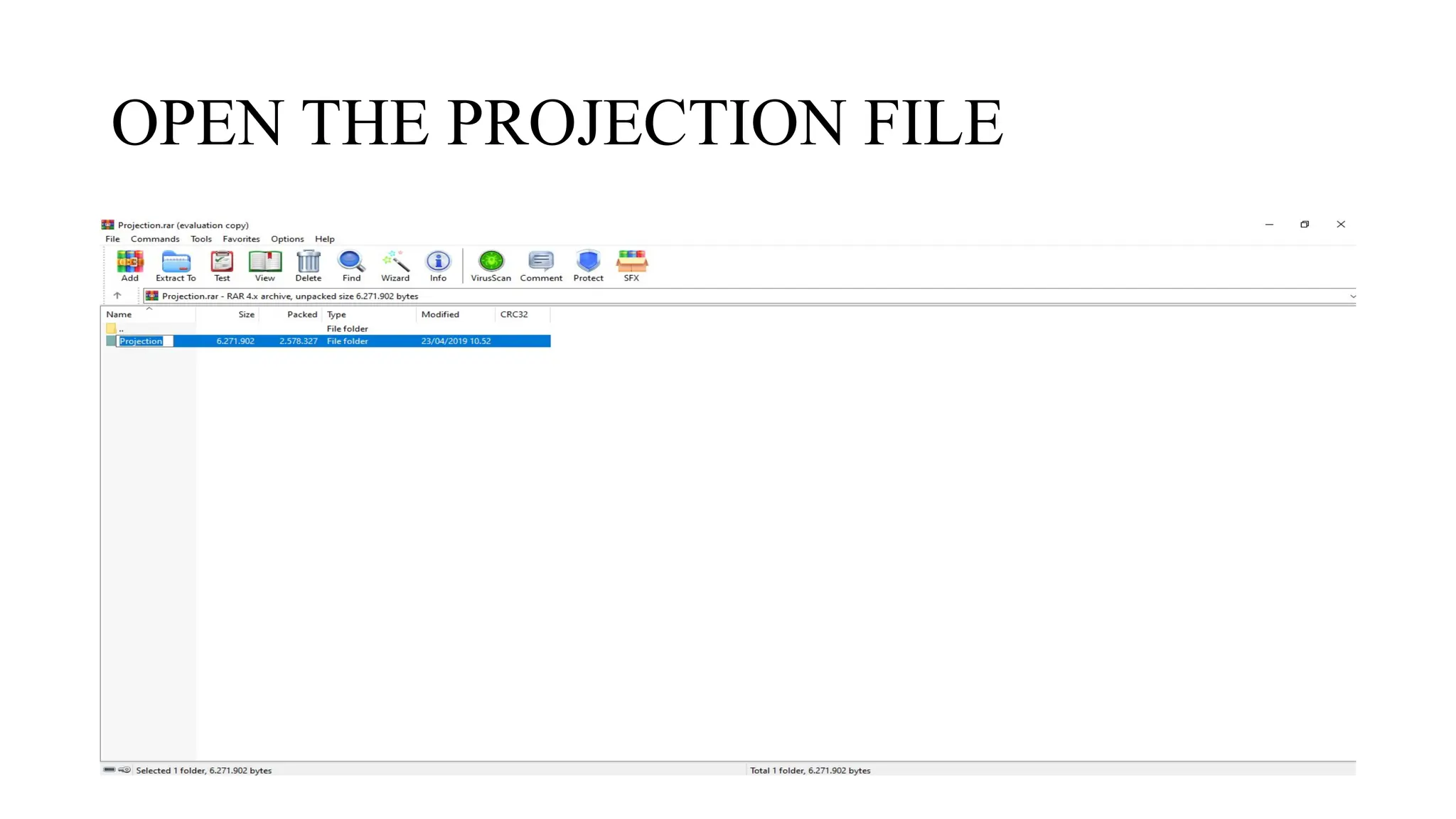 OPEN THE PROJECTION FILE