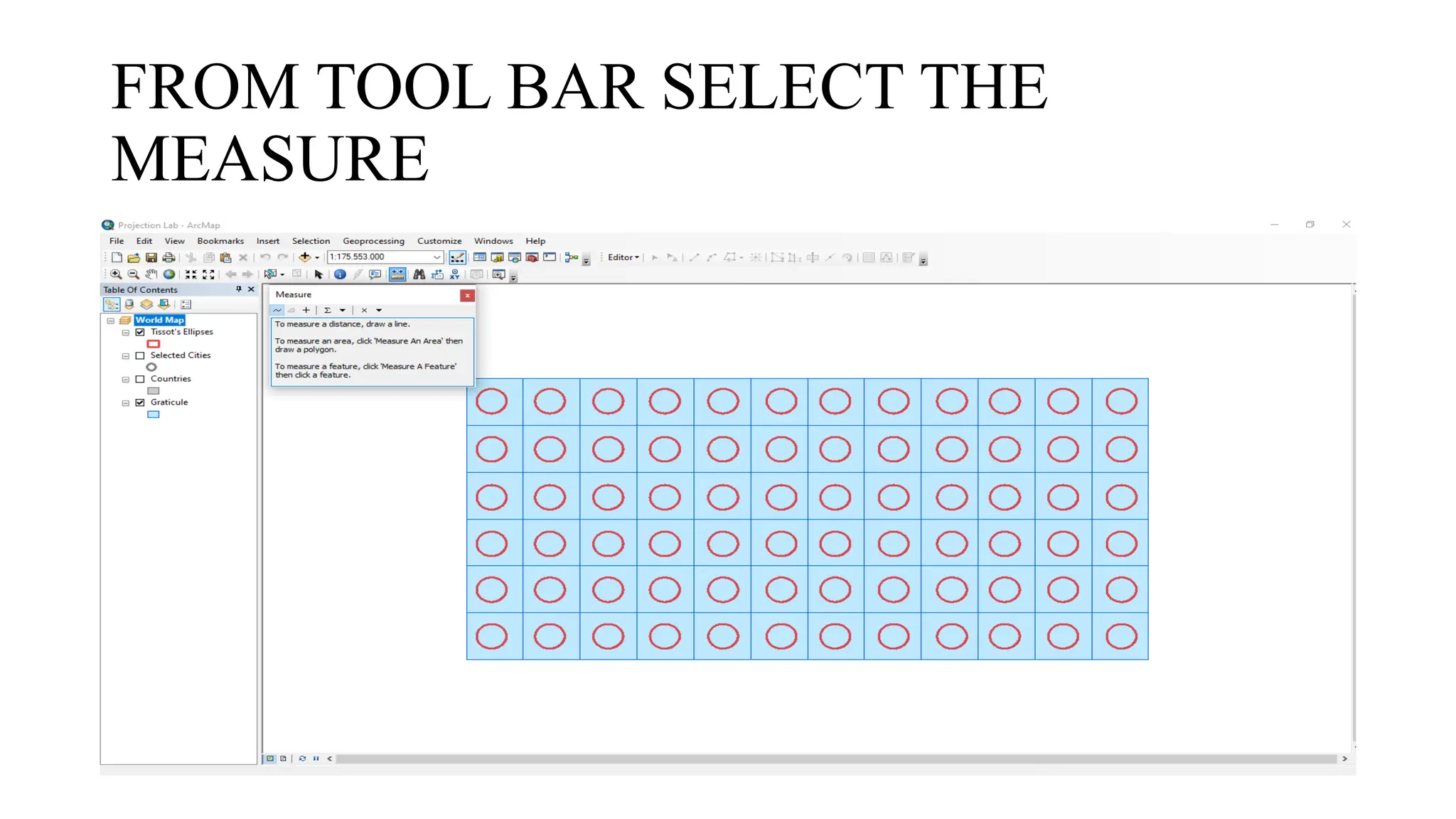 FROM TOOL BAR SELECT THE
MEASURE