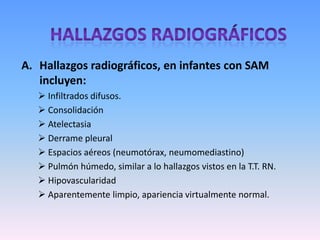 Bloqueo epiglótico :  es la inserción de uno a 3 dedos dentro de las vías aéreas del RN para cerrar manualmente la epiglotis sobre la glotis y así prevenir la aspiraciónPrevención del SAM