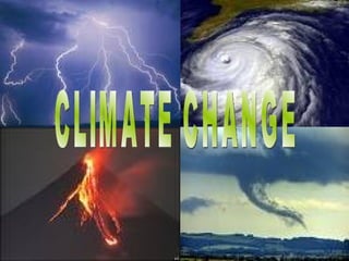 CLIMATE CHANGE 