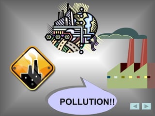 POLLUTION!! 
