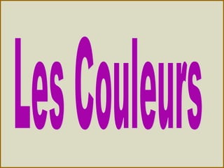 Les Couleurs