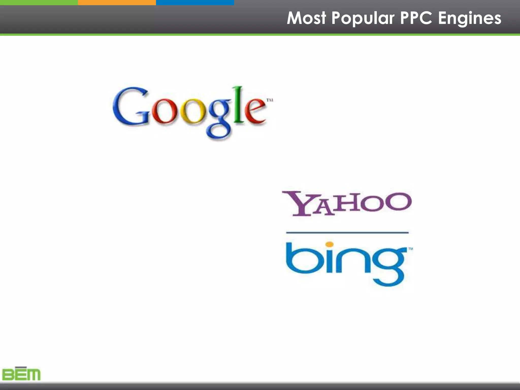 Most Popular PPC Engines
 