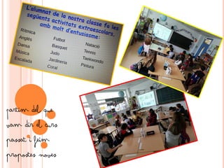 Partim del que
vam dir el curs
passat i feim
propostes noves
 