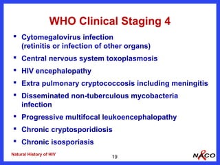 Who Rvi Staging 2 natural history of hiv and who clinical staging naco lac m | PPT