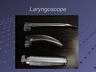 LaryngoscopeLaryngoscope
 