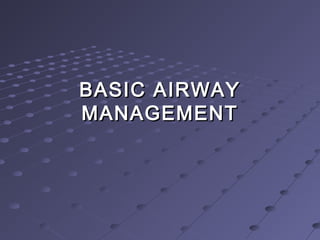 BASIC AIRWAYBASIC AIRWAY
MANAGEMENTMANAGEMENT
 