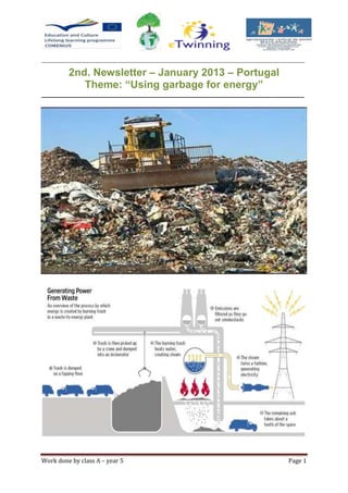 Work done by class A – year 5 Page 1
____________________________________________________________________________________________________
2nd. Newsletter – January 2013 – Portugal
Theme: “Using garbage for energy”
__________________________________________________________________________________
 
