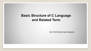 Basic Structure of C Language and Related Term | PPT