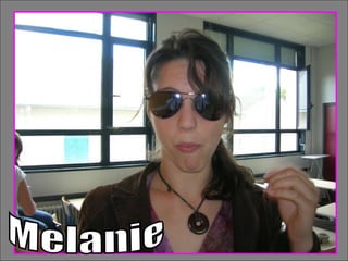 Melanie
