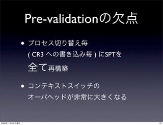 Pre-validation
                •
                    ( CR3    )   SPT




                •

2009   11   9                          61
 