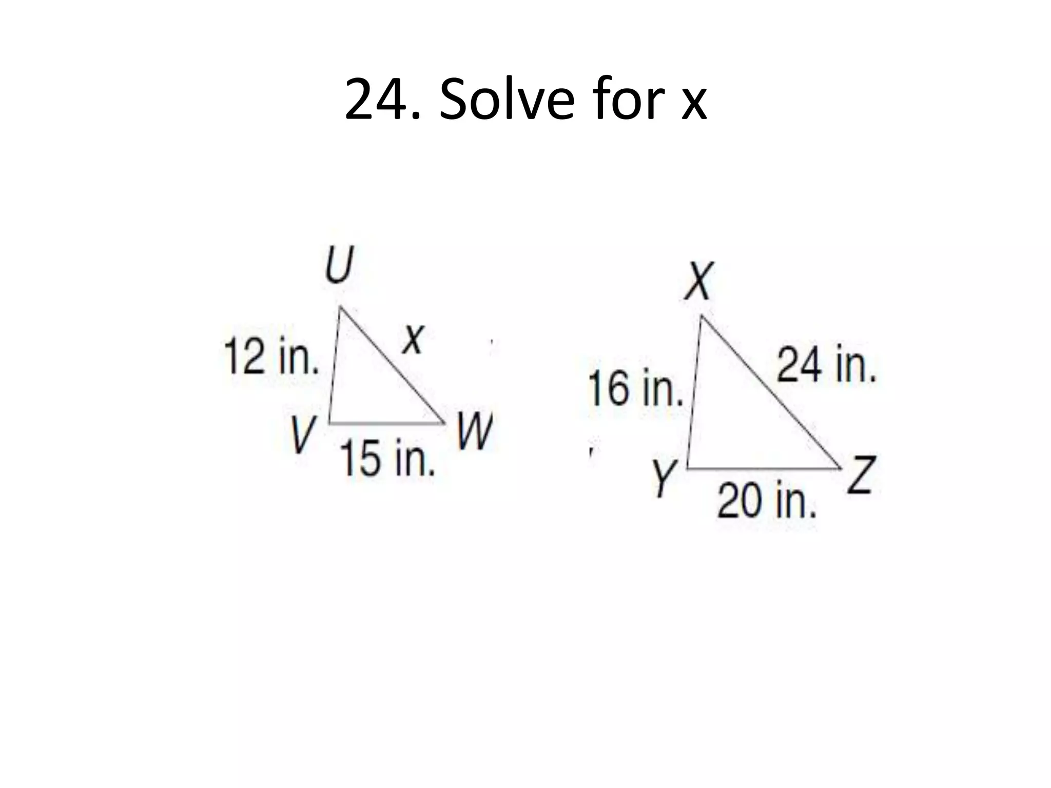 24. Solve for x 
 