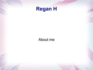 Regan H




About me
 