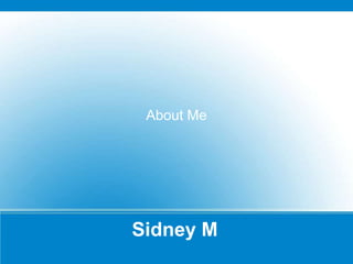 About Me




Sidney M
 
