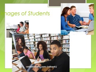 Images of Students
 