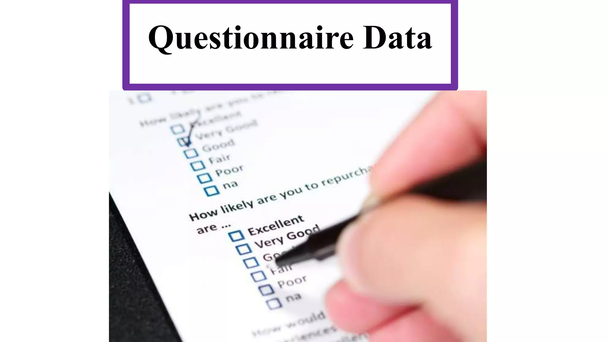 Questionnaire Data
 
