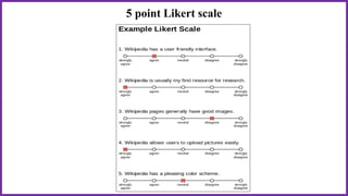 5 point Likert scale
 