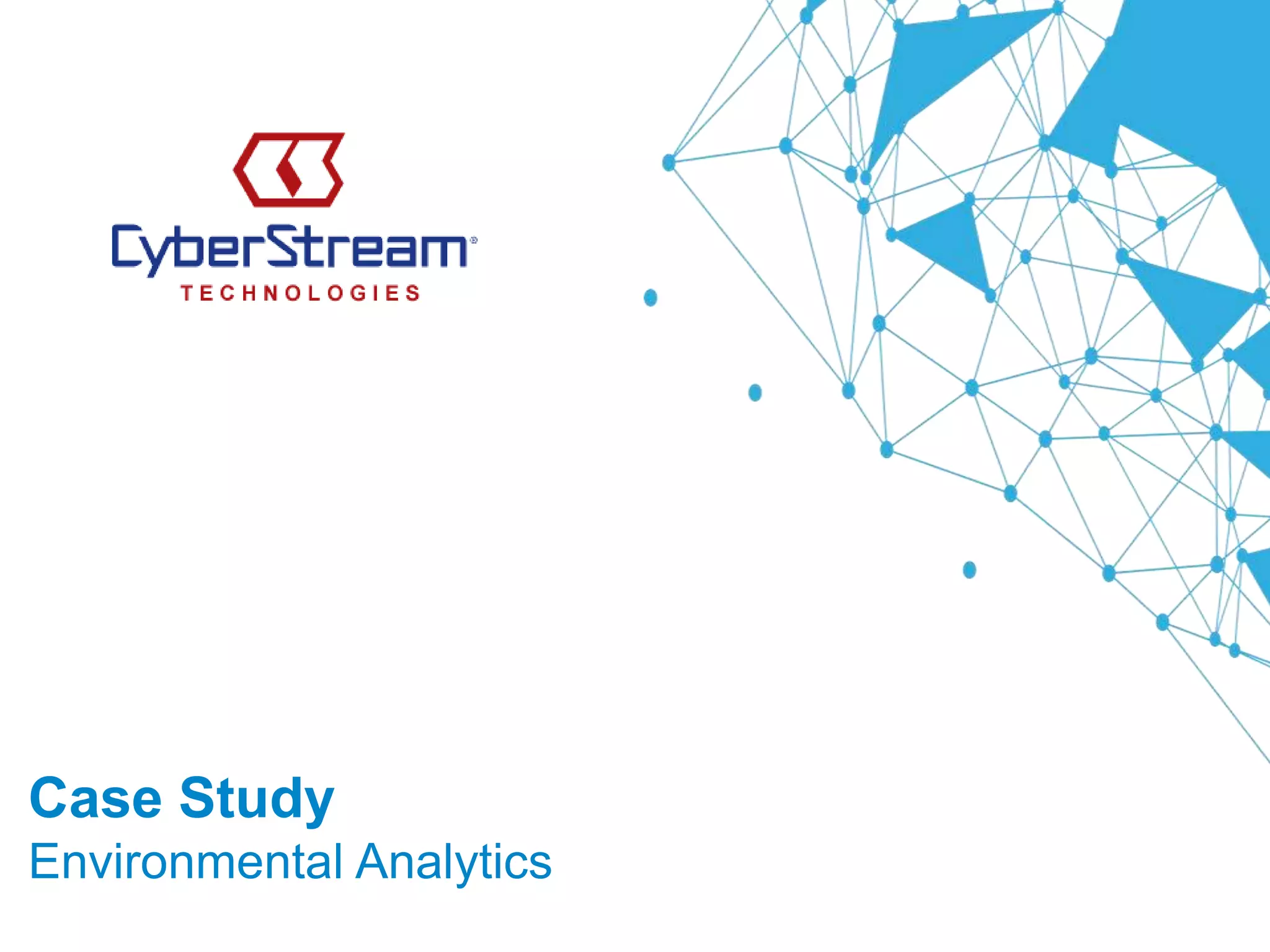 Case Study
Environmental Analytics
 