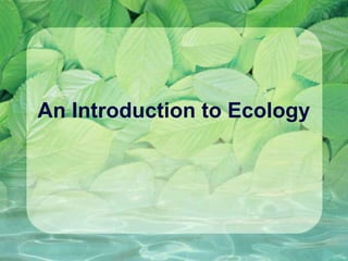 An Introduction to Ecology
 