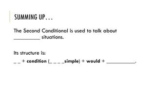 2nd Conditional.ppt there are different structures in which we can see ...