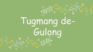 Tugmang de-
Gulong
 