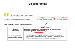 Le programme Attention il ne s'agit pas d'études de cas comme dans les autres thèmes ! 