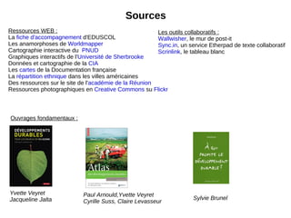 L'influence du développement sur l'environnement ? L'empreinte écologique  quantifie pour un individu ou une population la surface bioproductive nécessaire pour produire les principales ressources consommées par cette population et  pour absorber ses déchets. [source : site de l'université de lava, CA]  