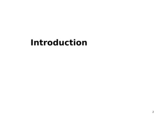2
Introduction
 